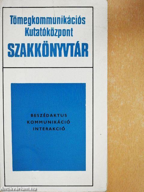 Beszédaktus-Kommunikáció-Interakció