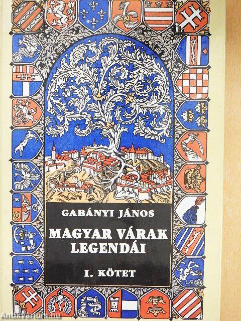 Magyar várak legendái I.