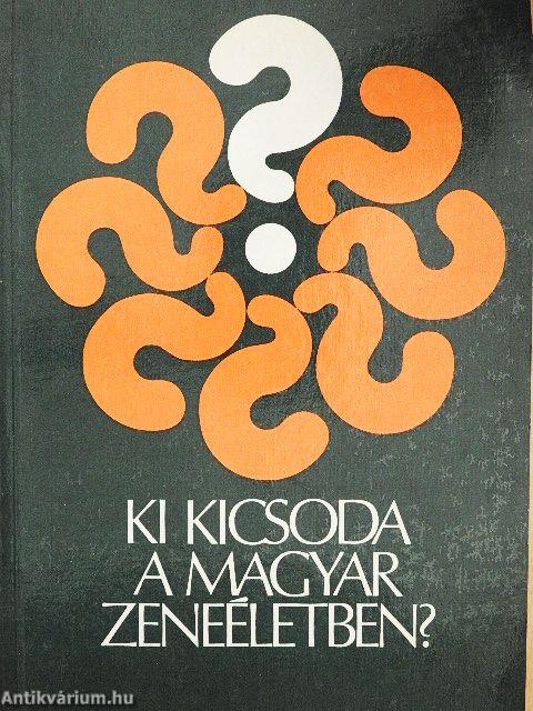 Ki kicsoda a magyar zeneéletben?