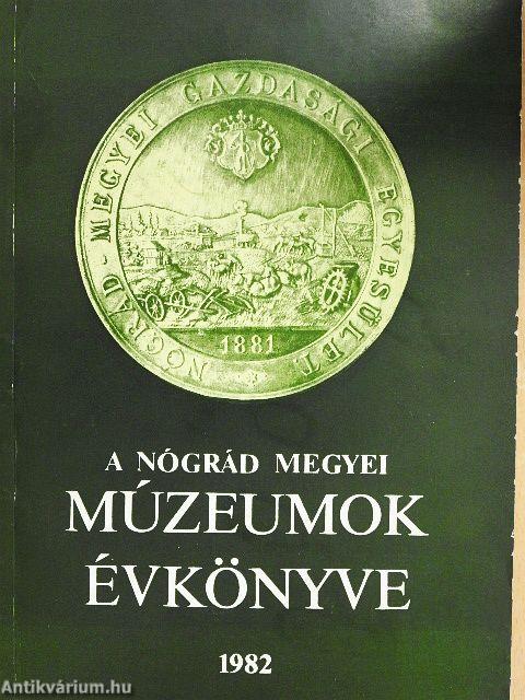 A Nógrád Megyei Múzeumok Évkönyve 1982