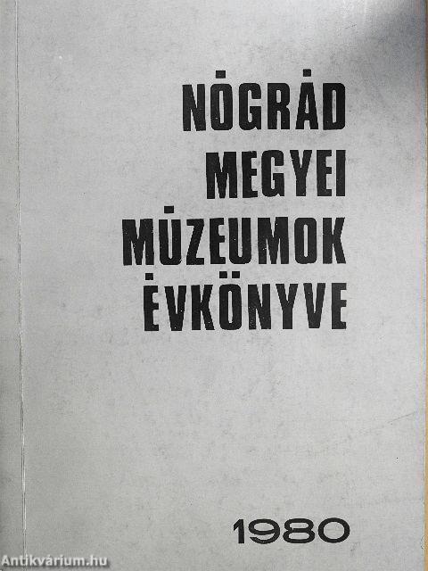 Nógrád megyei múzeumok évkönyve 1980