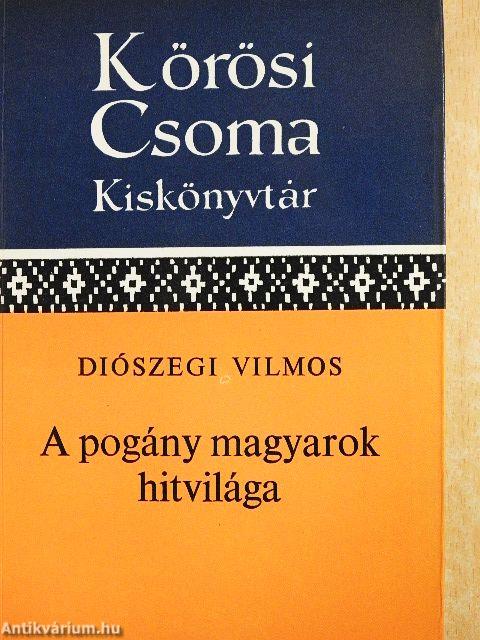 A pogány magyarok hitvilága