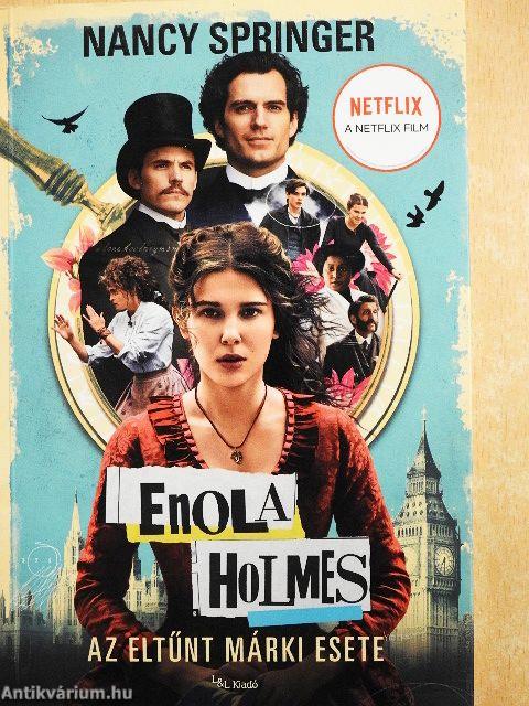 Enola Holmes - Az eltűnt márki esete