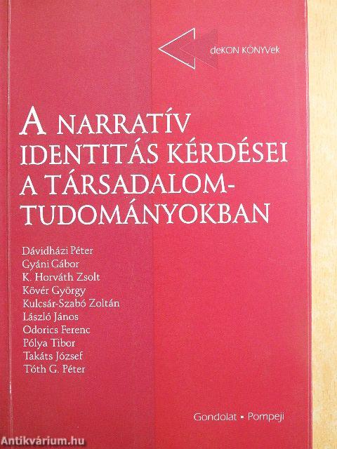 A narratív identitás kérdései a társadalomtudományokban