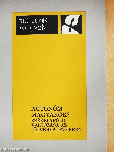 Autonóm magyarok?