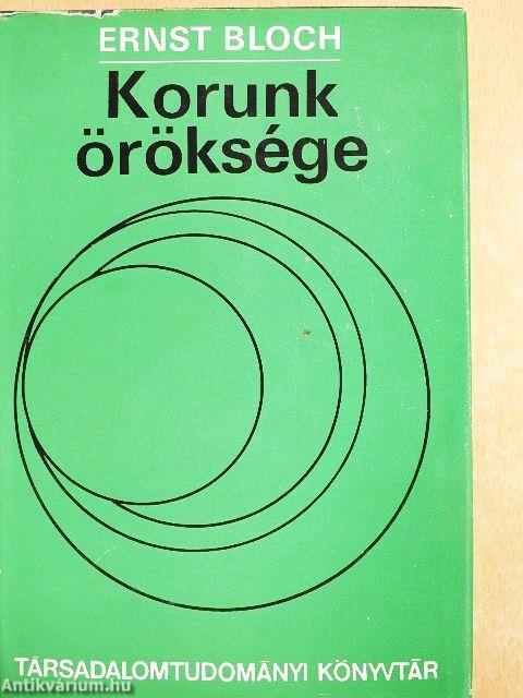 Korunk öröksége