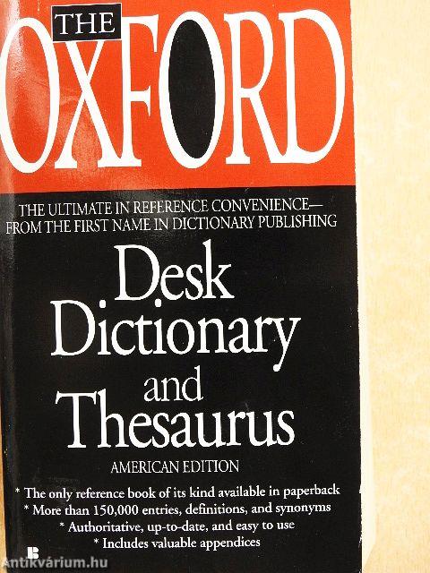 The Oxford Desk Dictionary and Thesaurus