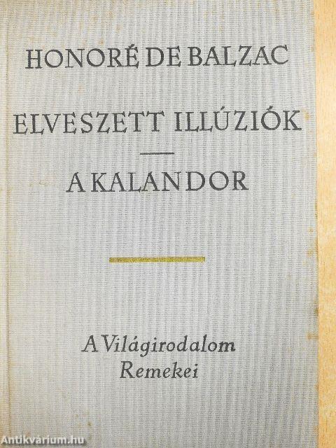 Elveszett illúziók/A kalandor I-II.