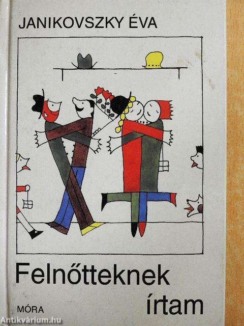 Felnőtteknek írtam