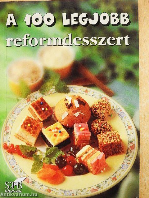 A 100 legjobb reformdesszert