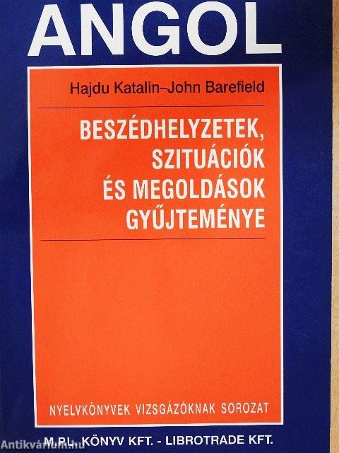 Angol beszédhelyzetek, szituációk és megoldások gyűjteménye