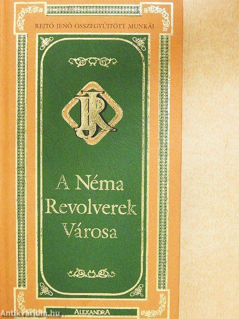 A Néma Revolverek Városa