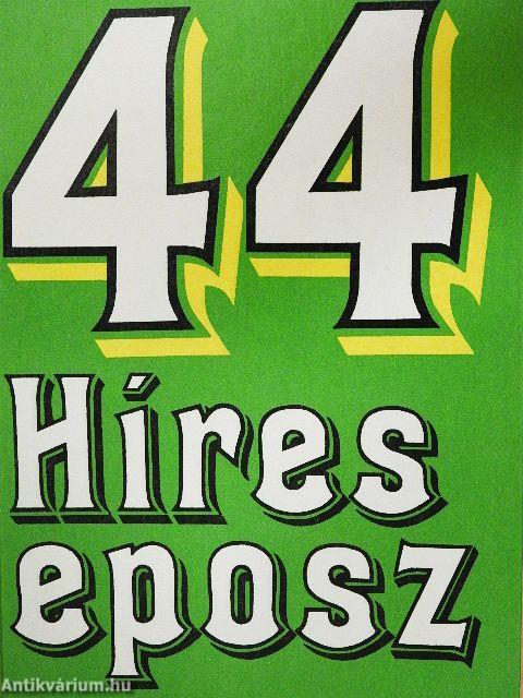 44 híres eposz 