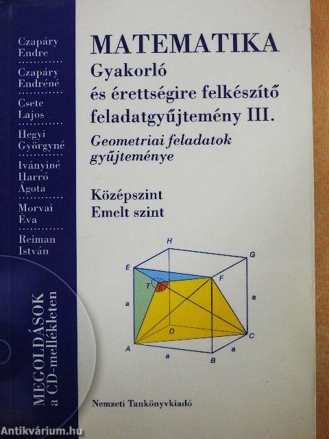 Matematika - Gyakorló és érettségire felkészítő feladatgyűjtemény III.