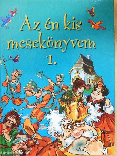 Az én kis mesekönyvem 1.