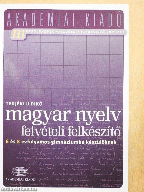 Magyar nyelv felvételi felkészítő a 6 és 8 évfolyamos gimnáziumba készülőknek