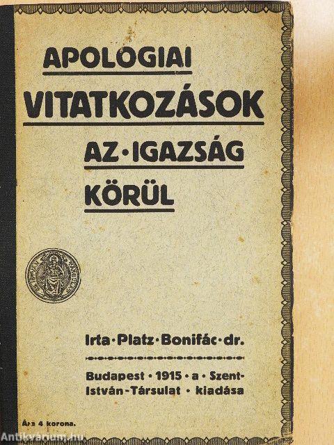 Apologiai vitatkozások az igazság körül