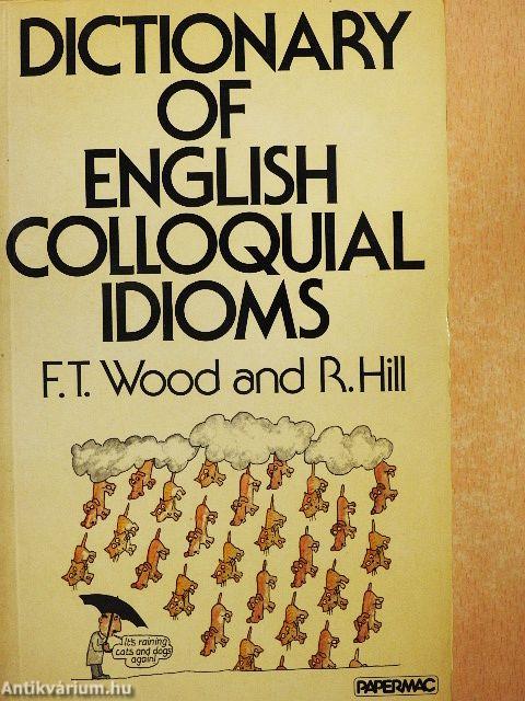 Dictionary of English Colloquial Idioms