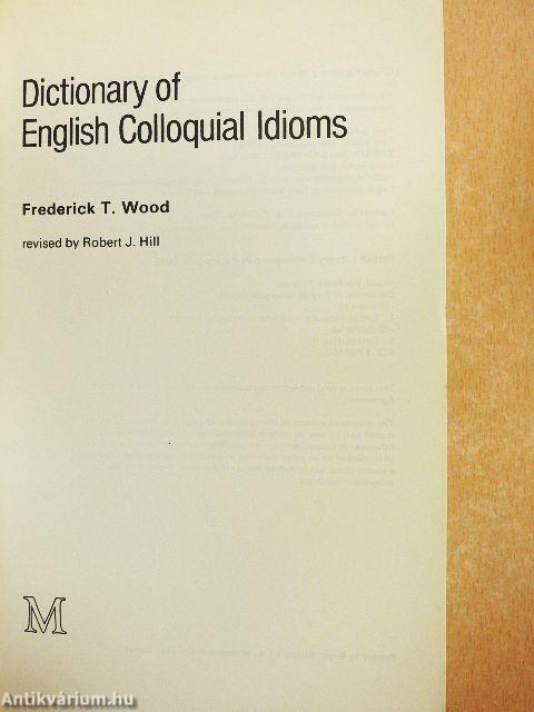 Dictionary of English Colloquial Idioms