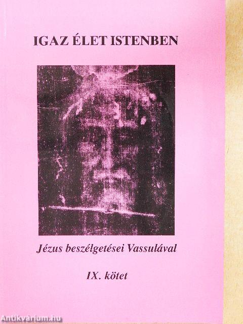Igaz élet Istenben IX.
