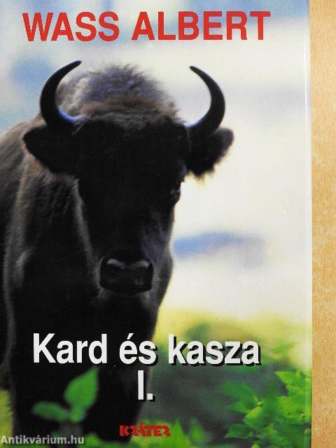 Kard és kasza I-II.