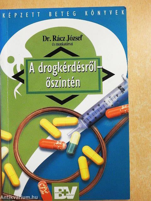 A drogkérdésről - őszintén