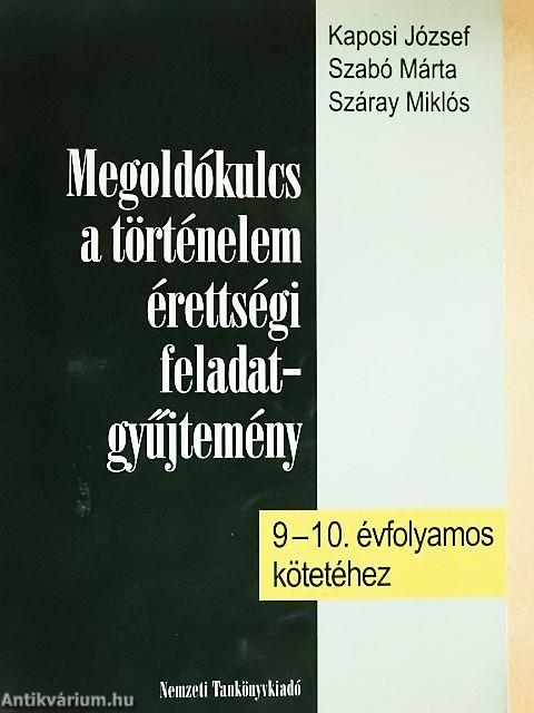 Megoldókulcs a történelem érettségi feladatgyűjtemény 9-10. évfolyamos kötetéhez