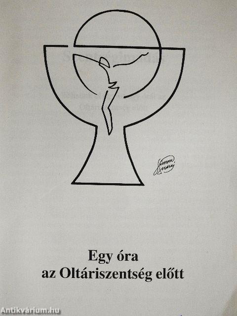 Egy óra az Oltáriszentség előtt
