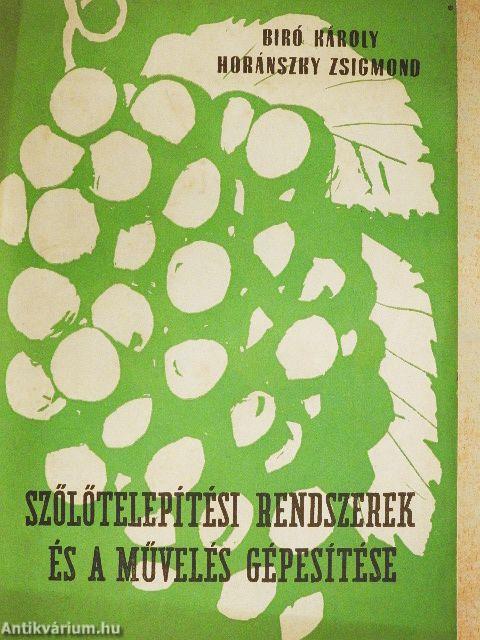 Szőlőtelepítési rendszerek és a művelés gépesítése