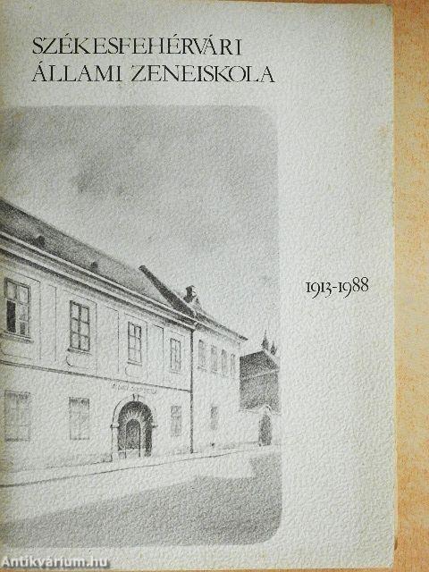 Székesfehérvári Állami Zeneiskola 1913-1988