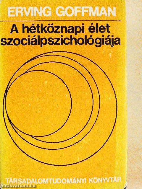 A hétköznapi élet szociálpszichológiája
