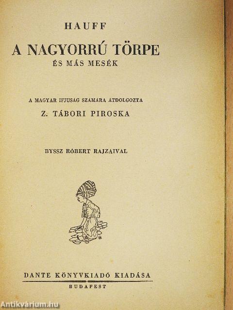 A nagyorrú törpe és más mesék