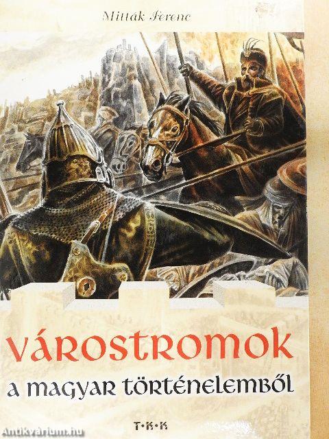 Várostromok a magyar történelemből