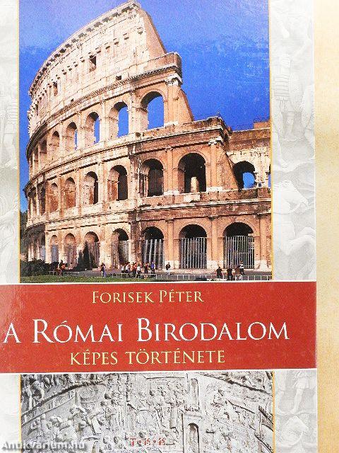 A Római Birodalom képes története