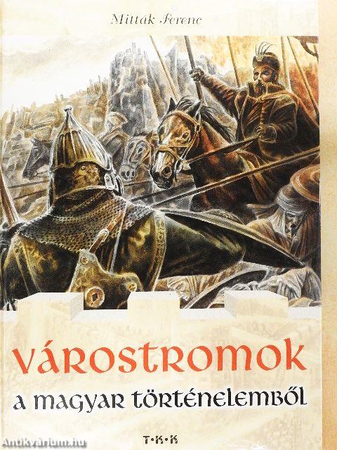 Várostromok a magyar történelemből