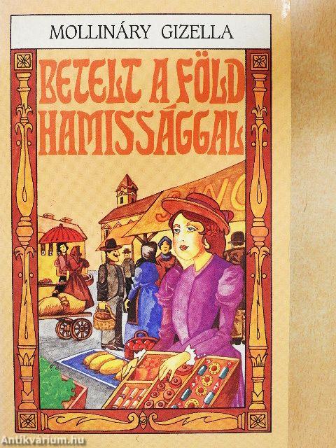 Betelt a Föld hamissággal