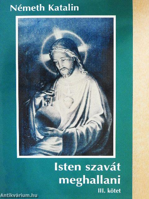 Isten szavát meghallani III.