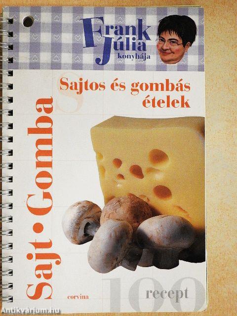 Sajtos és gombás ételek