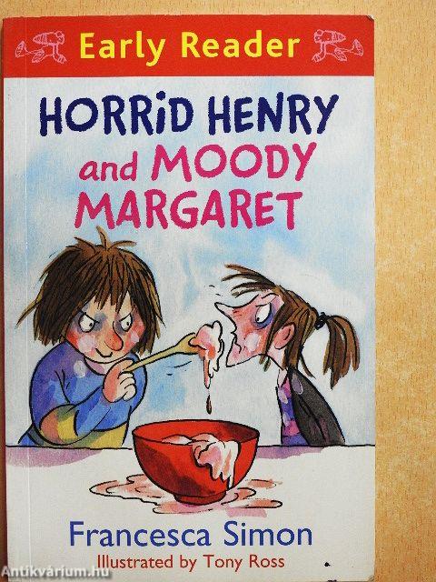 Horrid Henry and Moody Margaret