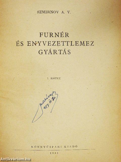 Furnér és enyvezettlemez gyártás I.