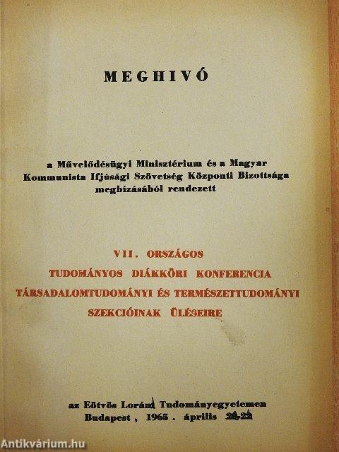 Meghívó a Művelődésügyi Minisztérium és a Magyar Kommunista Ifjúsági Szövetség Központi Bizottsága megbízásából rendezett VII. Országos Tudományos Diákköri konferencia Társadalomtudományi és Természettudományi Szekciónak üléseire