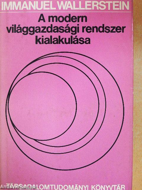 A modern világgazdasági rendszer kialakulása