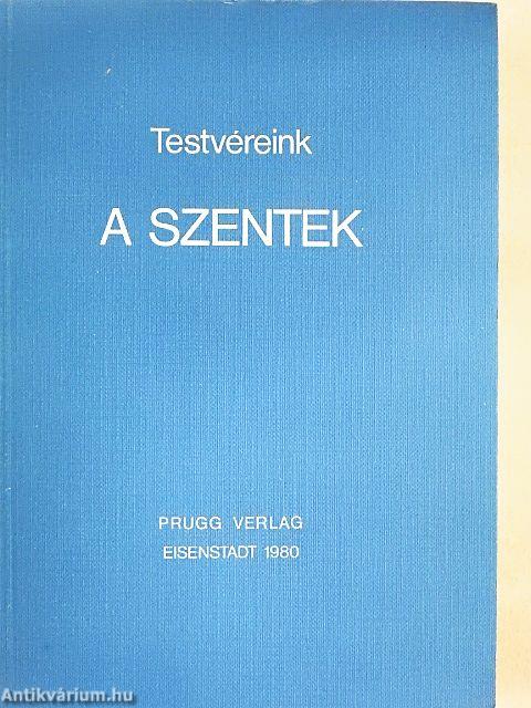 Testvéreink, a Szentek I-II.