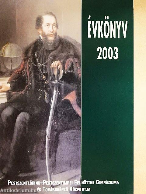 Pestszentlőrinc-Pestszentimrei Felnőttek Gimnáziuma és Továbbképző Központja Évkönyv 2003