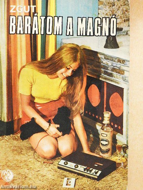 Barátom a magnó