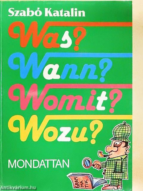 Was? Wann? Womit? Wozu?