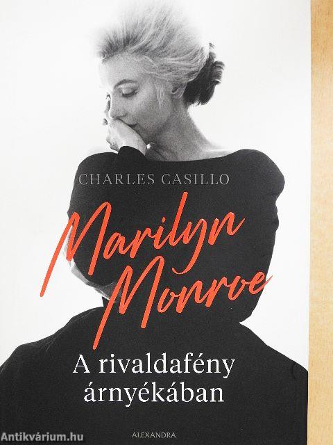 Marilyn Monroe - A rivaldafény árnyékában