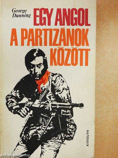 Egy angol a partizánok között