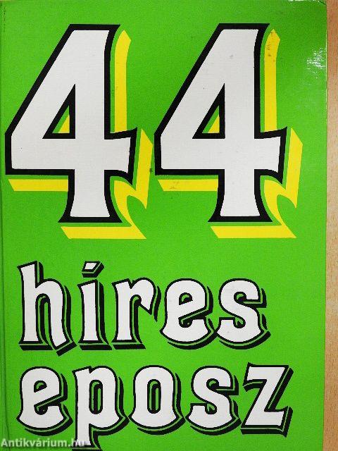 44 híres eposz 