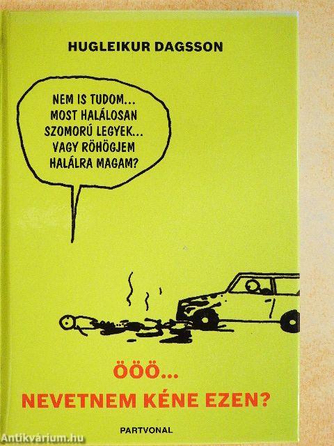 Ööö... nevetnem kéne ezen?